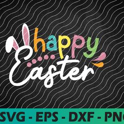 happy easter svg, easter bunny svg, easter cut files, bunny ears svg, happy easter design, fun svg