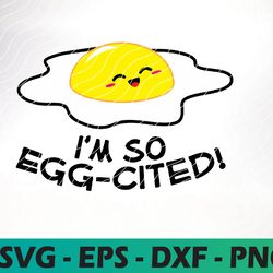 funny easter svg, eggcited svg, excited egg easter shirt design, fun easter svg, cute eater egg svg