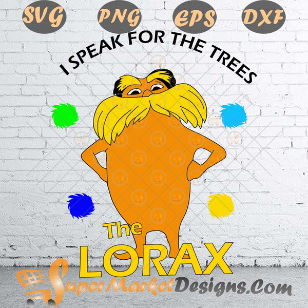 Dr Seuss Lorax I Speak For The Trees Svg PNG DXF EPS.jpg