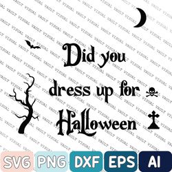 Did You Dress Up For Harry-ween Svg, Harry-ween Svg , Harry-ween Svg , Funny Halloween Svg , Spooky Styles Svg