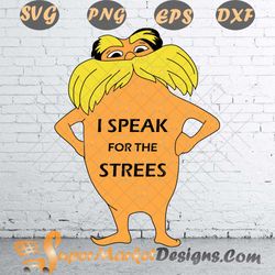 Lorax Hat Dr Seuss I Speak For The Trees SVG PNG DXF EPS