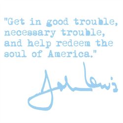 john lewis good trouble svg necessary trouble svg
