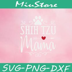 shih tzu mama svg, mother day svg,png,dxf,cricut