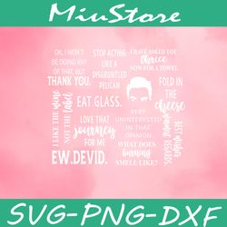 ew david svg, schitt's creek svg,rose apothecary svg,png,dxf,cricut