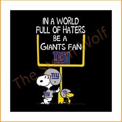 In a world full of haters be a giants fan svg, sport svg, ny giants svg, ny giants nfl svg, nfl sport svg, nfl bundle sv