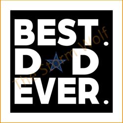 Best dad ever svg, sport svg, fathers day svg, dallas cowboy svg, dallas cowboy nfl svg, nfl sport svg, football svg, nf