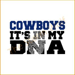 Cowboys it's in my dna svg, sport svg, dallas cowboy svg, dallas cowboy nfl svg, nfl sport svg, football svg, nfl footba
