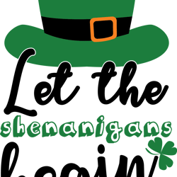 let the shenanigans begin svg, st patrick's day svg, shamrock svg, st patricks svg, lucky svg file cut digital download