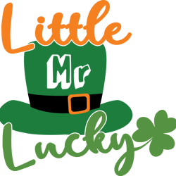 little mr lucky svg, st patrick's day svg, shamrock svg, st patricks svg, lucky svg file cut digital download