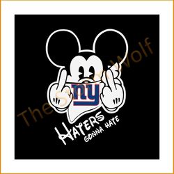 Mickey ny giants haters gonna hate svg, sport svg, mickey svg, disneyland svg, ny giants svg, new york giants svg, ny gi