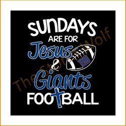 Sundays are for jesus and giants football svg, sport svg, ny giants svg, new york giants svg, ny giants nfl svg, nfl spo