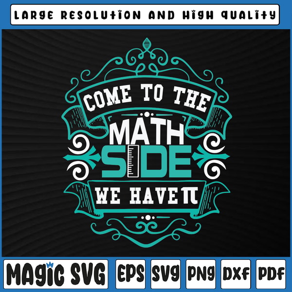 Come To Math Side We have Pi Svg, Math Svg, Math Teacher, Sc - Inspire ...