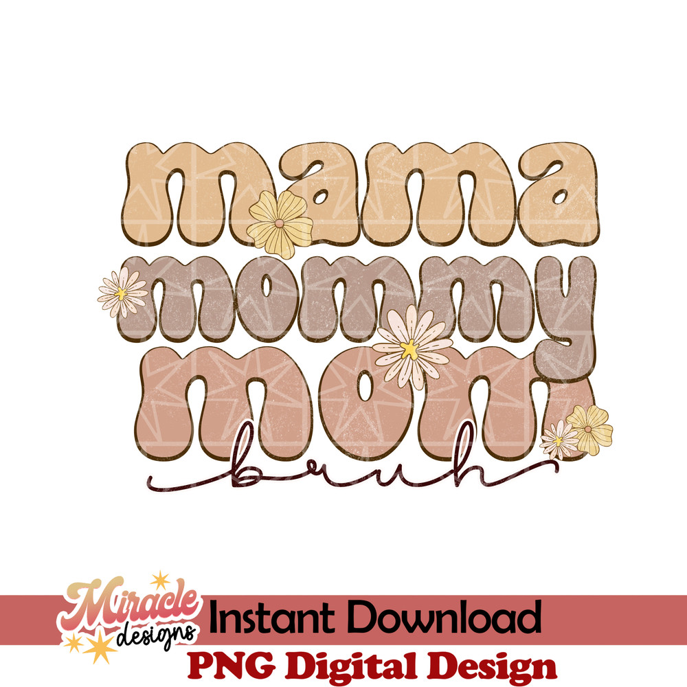 MT10022301-Mama mommy mom bruh sublimation.jpeg