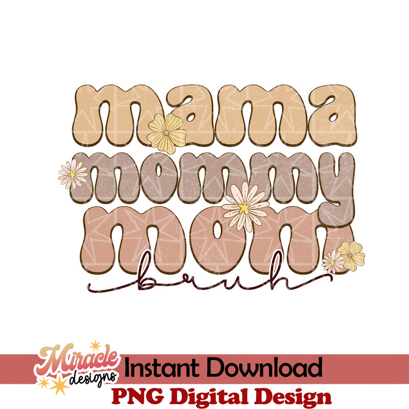 MT10022301-Mama mommy mom bruh sublimation.jpeg