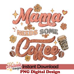 mama needs some coffee sublimation