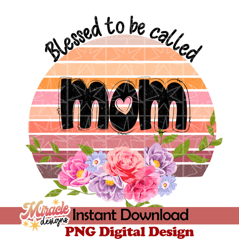 MT14022307-Blessed to be called Mom sublimation.jpeg
