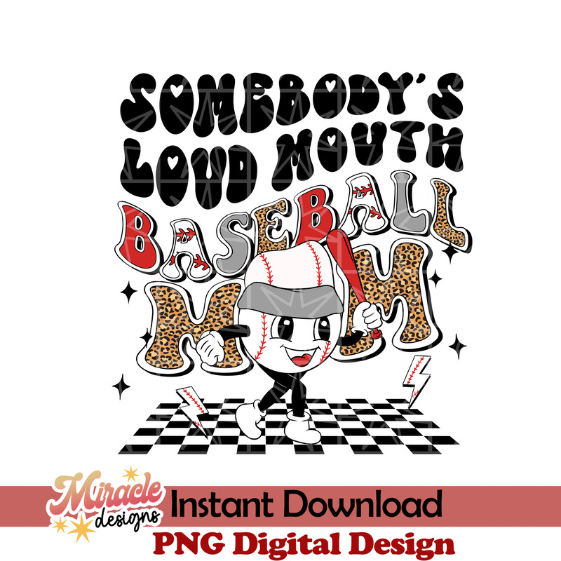 MT23022301-Somebodys loud mouth baseball mom sublimation.jpeg