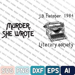 Murder She Wrote Svg, Rip Angela Lansbury Svg, Jessica Fletcher Murder Mystery 1980 Merch Svg, Cabot Cove Maine Svg, Jb