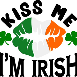 kiss me i'm irish svg, st patrick's day svg, shamrock svg, st patricks svg, lucky svg file cut digital download