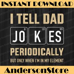 funny dad jokes periodically in element for father's day best dad daddy father's day happy father's day png sublimation