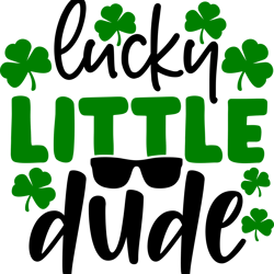 lucky little dude shamrock svg, st patrick's day svg, shamrock svg, st patricks svg, lucky svg file cut digital download