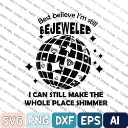 i'm bejeweled svg, midnights svg, make the whole place shimmer, trending