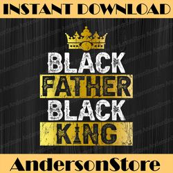 father's day black father black king african american dad best dad daddy father's day happy father's day png sublimation