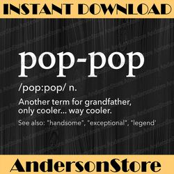 funny pop-pop for cool grandpa for father's day best dad daddy father's day happy father's day png sublimation