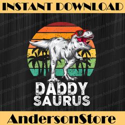 daddysaurus funny t rex dinosaur dad saurus family matching best dad daddy father's day happy father's day png