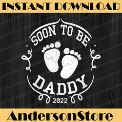 soon to be daddy 2022 father's day first time dad pregnancy best dad daddy father's day happy father's day png