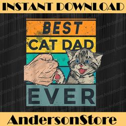 best cat dad ever father's day daddy father sayings best dad daddy father's day happy father's day png sublimation