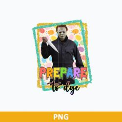 prepare for dye png, easter michael myers png, horror easter png, easter killer png, easter halloween png file