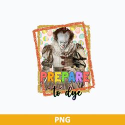 prepare for dye png, easter pennywise png, horror easter png, easter killer png, easter halloween png file