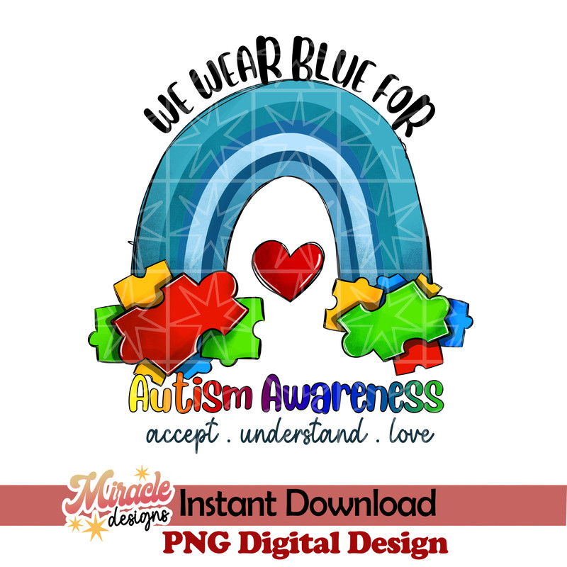 AT25022304- We wear blue for Autism Awareness accept understand love sublimation.jpeg