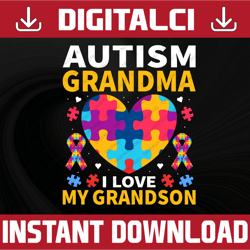 AUTISM Grandma I Love My Grandson svg, Autism Awareness svg, Child with Autism, Autistic, Grandmother, Mother's Day Gift