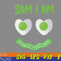 sam i am, fried green ham and eggs days svg, eps, png, dxf, digital download
