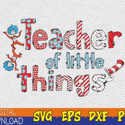 teacher of little things gift for teacher cat in hat svg, eps, png, dxf, digital download