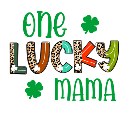 one lucky mama shamrock png, st patrick's day png, shamrock png, st patricks png, lucky png file cut digital download