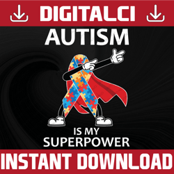 Autism Is My Super Power/Layered Digital Downloads for Cricut, Silhouette Etc.. Svg| Eps| Dxf| Png| Jpeg Files