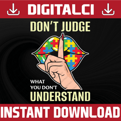 Don't judge what you don't understand Autism Awareness svg png, Autism svg, Autism Mom svg png