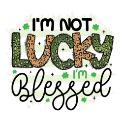 i'm not lucky shamrock png, st patrick's day png, shamrock png, st patricks png, lucky png file cut digital download