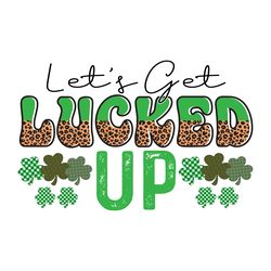 let's get lucked shamrock png, st patrick's day png, shamrock png, st patricks png, lucky png file cut digital download
