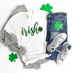 Irish Shirt, St. Patrick's Day Shirt, St. Patrick's Day T-Shirt for Women, St. Patrick's Shirt for Men - T35