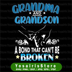 grandma and grandson bond that cant be broken svg, dxf, png, jpg, grandma mother's day gift, mother's day from kids