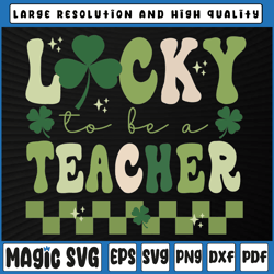 lucky to be a teacher groovy retro st patrick's day svg, st. patrick's day svg, st patricks day, digital download