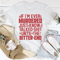 If I'm Ever Murdered Just Know I Talked Smack Until The Bitter End Tee