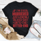 If I'm Ever Murdered Just Know I Talked Smack Until The Bitter End Tee