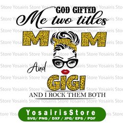 god gifted i have two titles mom and gigi png, leopard plaid headband,i rock them both digital download, mothers day