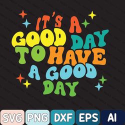 Have A Good Day Svg, Positive Svg, Inspirational Svg, Aesthetic Svg, Preppy Vsco Svg, Custom Words On Back Svg