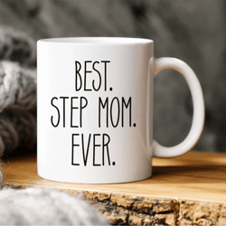 best step mom ever, mothers day gift, mothers day mug, step mom mug, mothers day, gift for step mom, happy mothers day